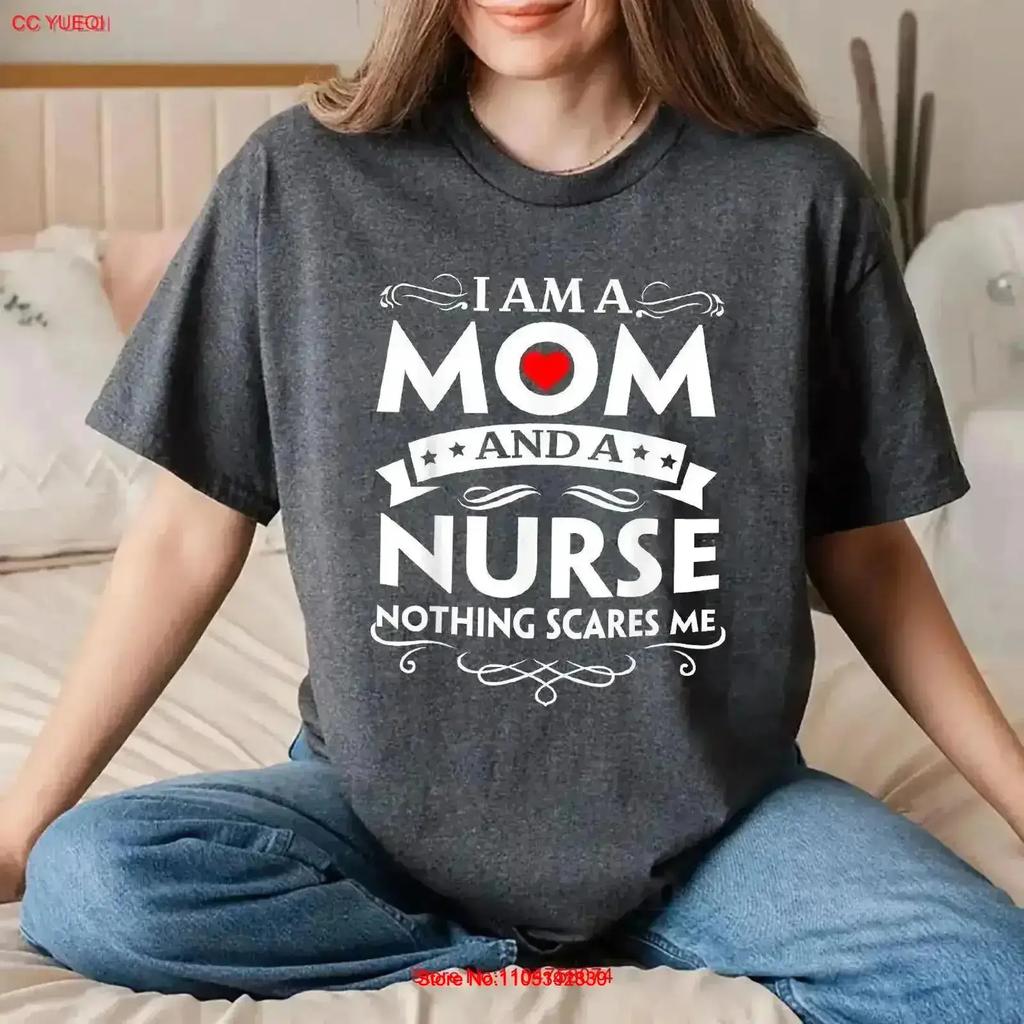 I Am A Mom And Nurse Nothing Scares Me Funny Birthday T Shirt Vintage Stylish Comfortable Versatile Slightly Homme