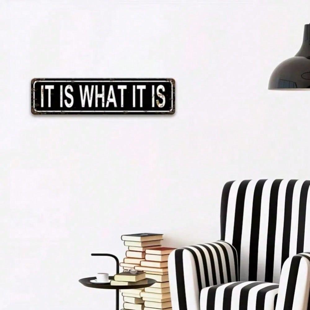 Exclusive It Is What It Is Metal Sign Vintage Tin Poster Pre Drilled Holes Wall Art Decor For Man Cave Bar Garage
