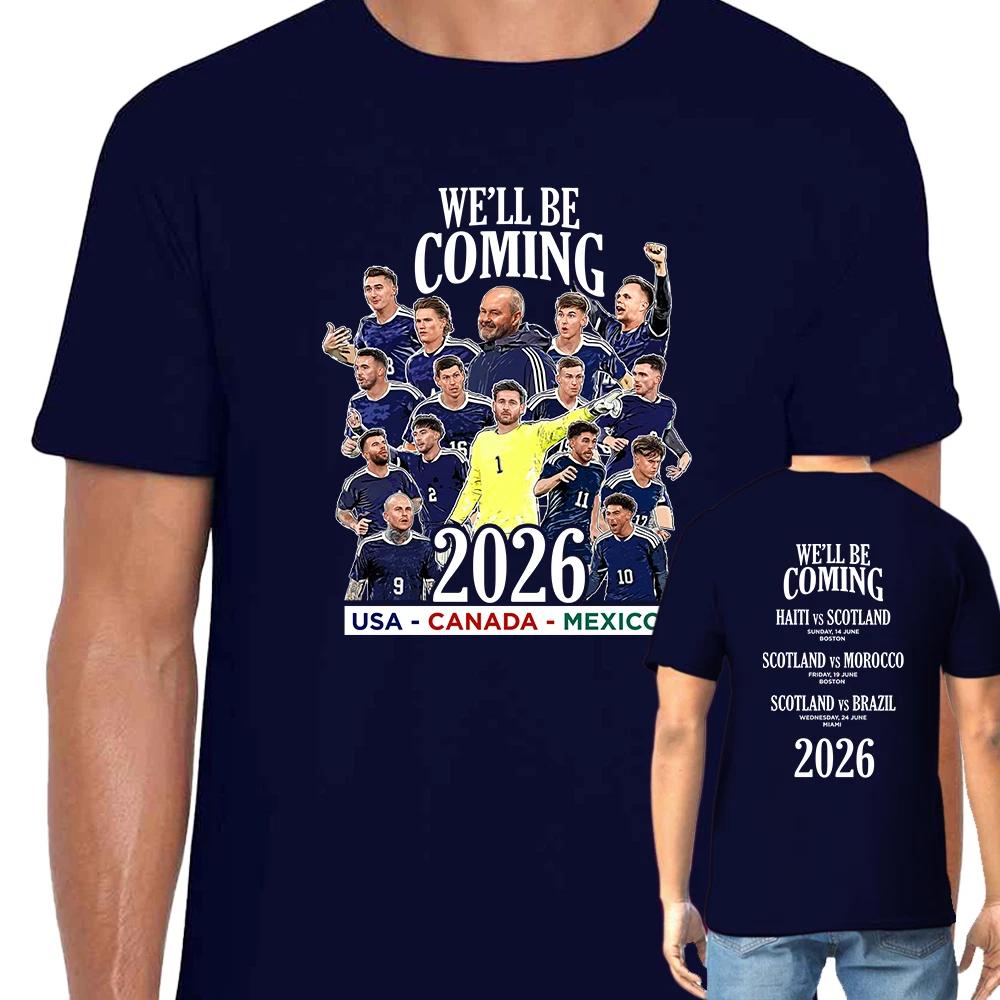 Scotland We ll Be Coming Navy Adult T-Shirt Tee World Cup 2026 Fans Tshirt XS