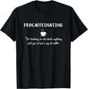 Procrastinating Coffee Lover T-shirt