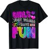 Funny Girls Just Wanna Have Fun Awesome 70's 80's 90's 1980s T-Shirt