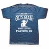 Never Underestimate An Old Man Loves DJ Turntable T Shirt Streetwear Music Techno Club Headphone Birthday Short Sleeve T-shirts