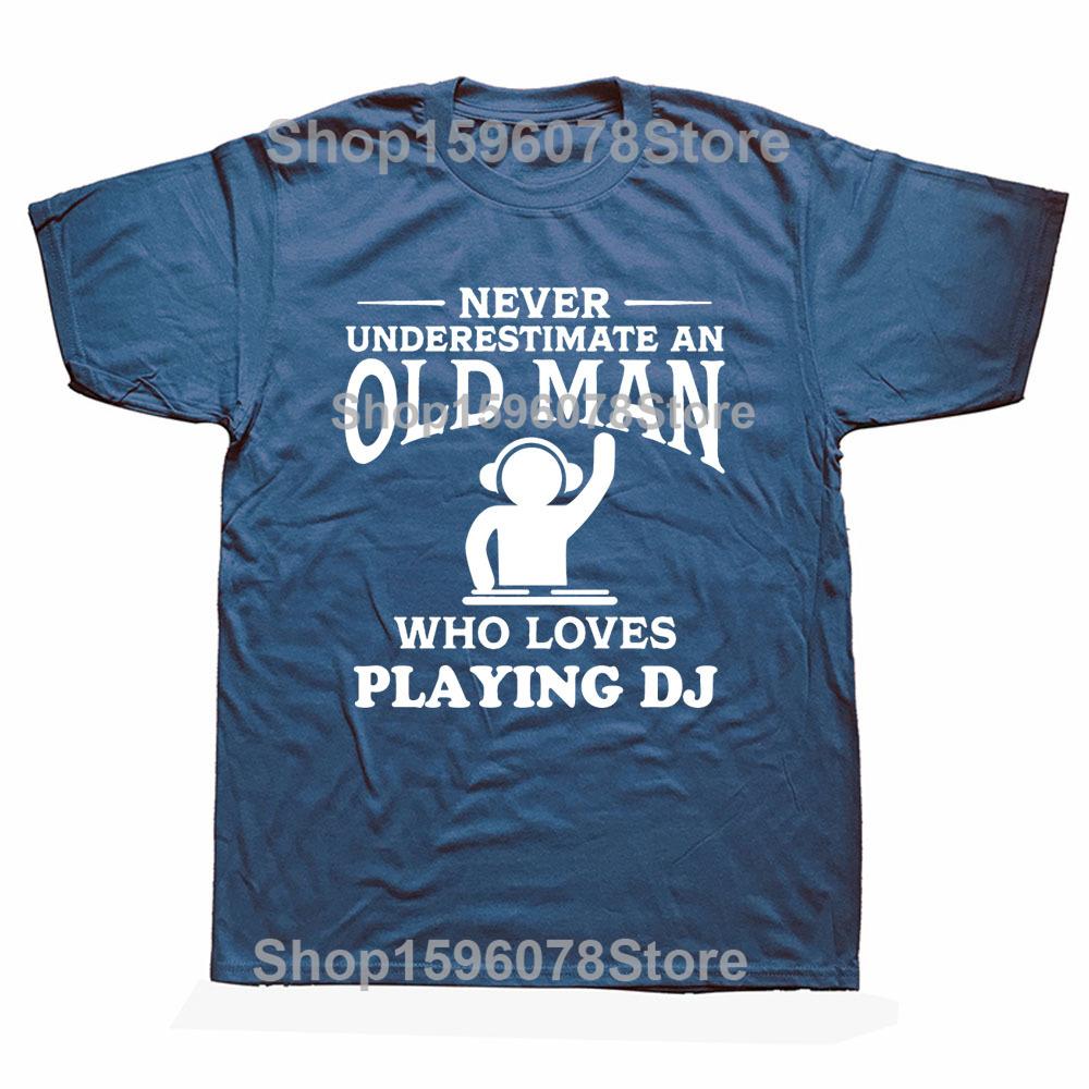 Never Underestimate An Old Man Loves DJ Turntable T Shirt Streetwear Music Techno Club Headphone Birthday Short Sleeve T-shirts