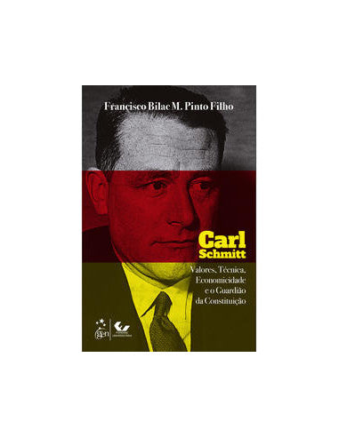 Book, Carl Schmitt Values Technique Economicid and Guardian Cons 1/21[LS]