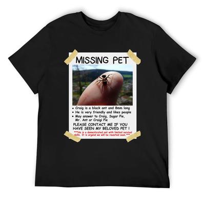 Missing Pet Ant Funny Sarcastic Insect Lover T-Shirt Customs Vintage Sweat Shirts Men Graphic