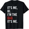 Retro It's Me Hi I'm The Dad It's Me For Mens Dad T-Shirt