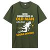 Never Underestimate An Man Who Loves Scuba Diving Tshirt Men Clothes Short Sleeve Cotton Dive Quote Tee Diver Lover Tshirt Tee