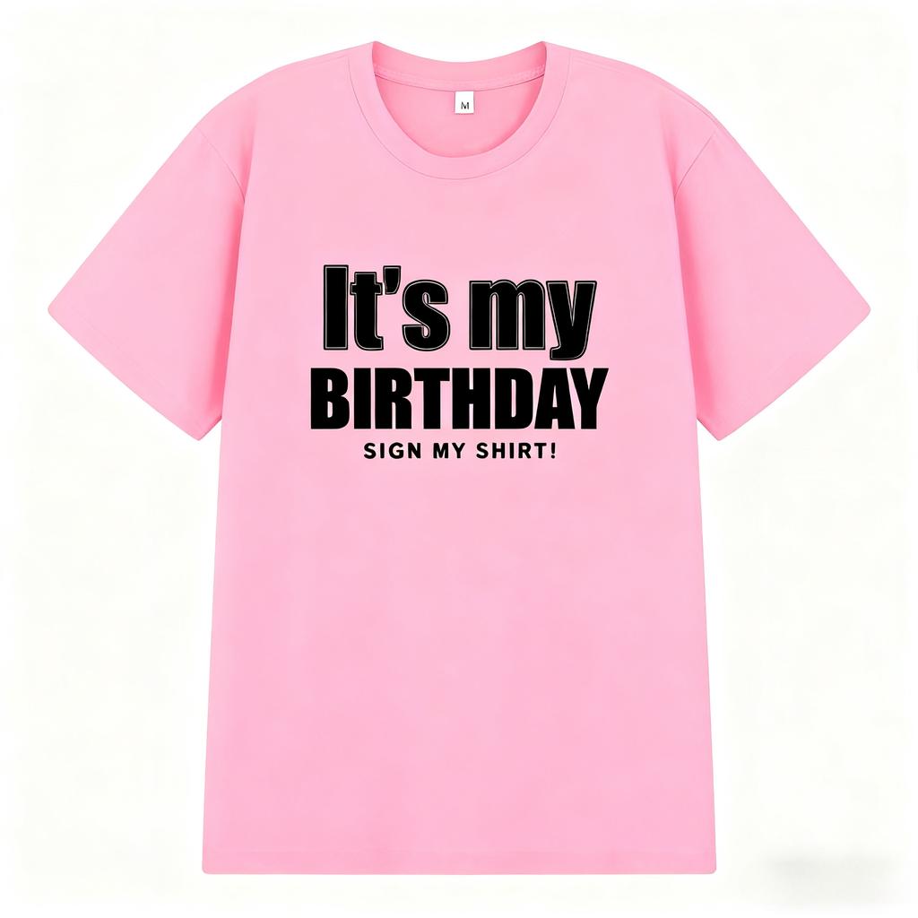 It's My Birthday Printed Men Women Autumn T-Shirt Harajuku Vintage Short Sleeve Loose Casual Fitness Comfortable Y2k Top