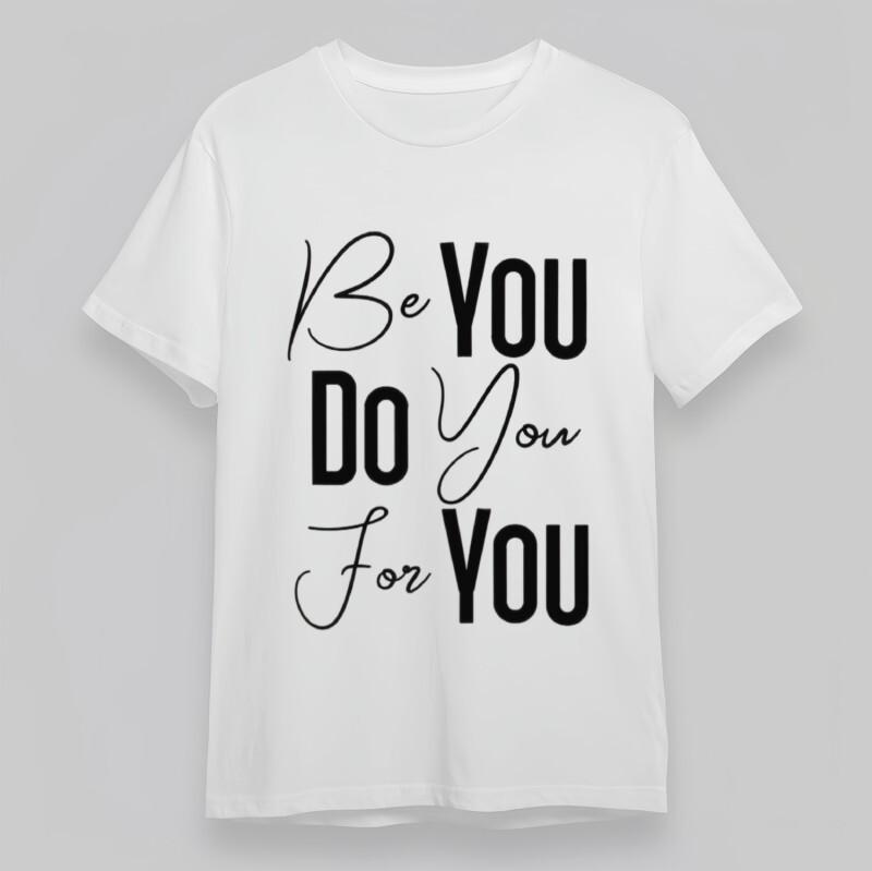 

Women s Ovsersize Classic T-Shirt Be You Do You For You Handwritten Quote Tee 2XL