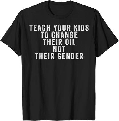 Apprenez à vos enfants à changer leur huile pas leur genre T-shirts pour Femmes Hommes Apprenez à vos enfants T-shirt pour Hommes Femmes