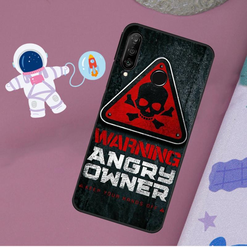 Warning Angry Danger Owner For Huawei Nova Y72 Y73 Y60 Y70 Y90 Y61 Y91 7i 8i 11i 12i 12s 9 10 SE P20 P30 P40 Lite Case