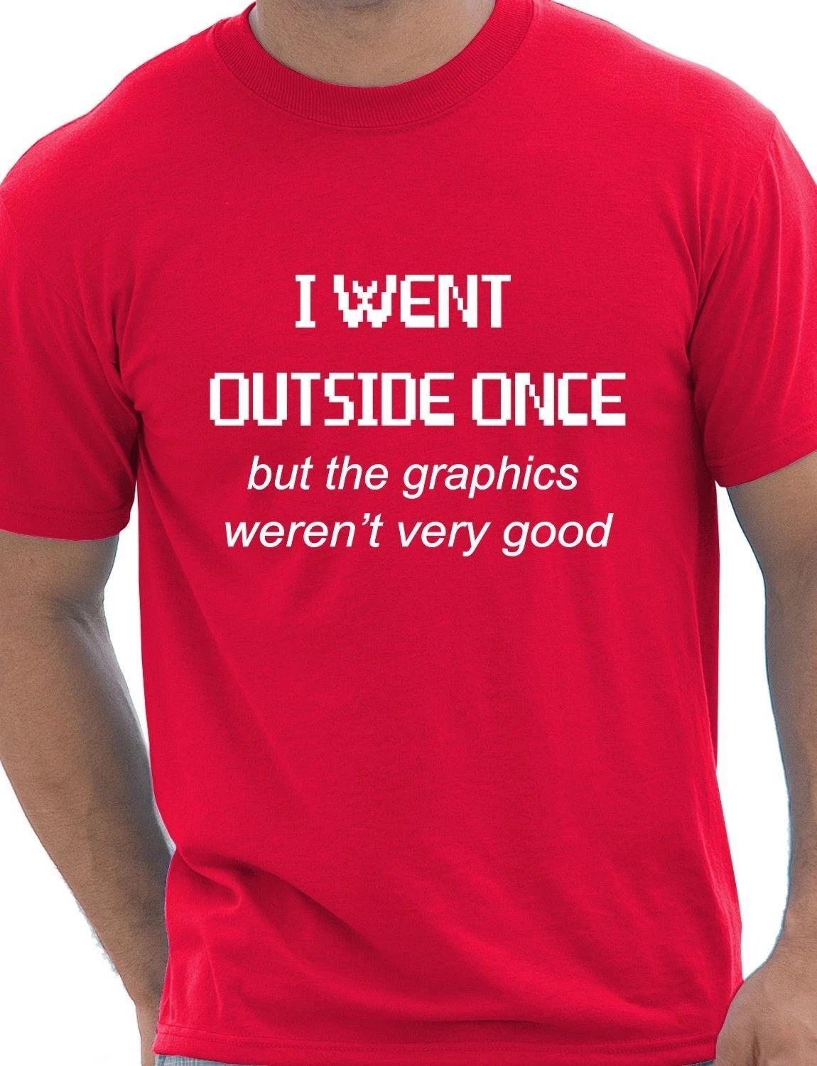 I Went Outside Once Gamer Funny Mens Gift Unisex T-Shirt Size S-XXL 4XL