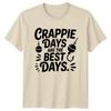 Crappie Days Are The Best TShirt Crappie Fishing Birthday Gift For Him And Her