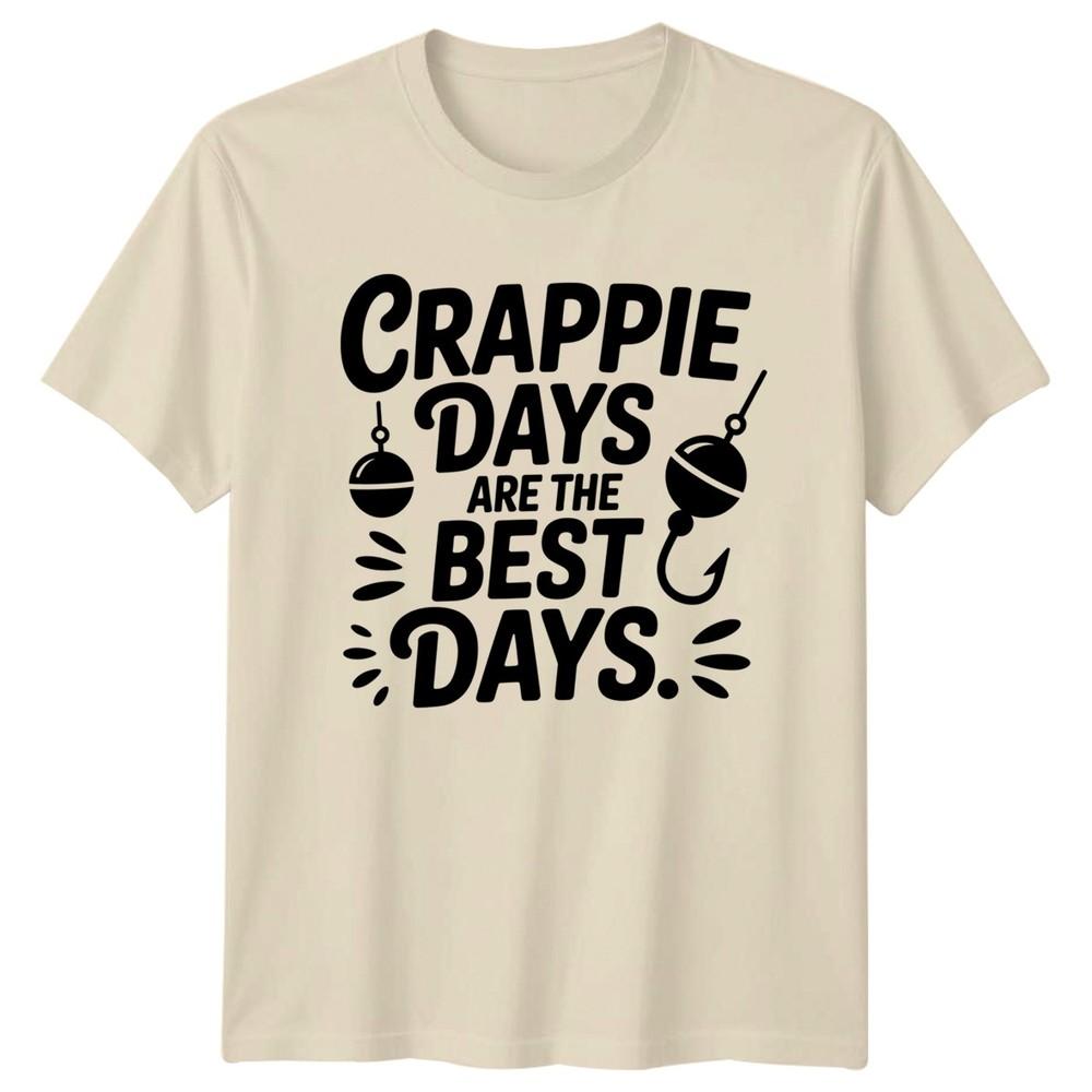 Crappie Days Are The Best TShirt Crappie Fishing Birthday Gift For Him And Her