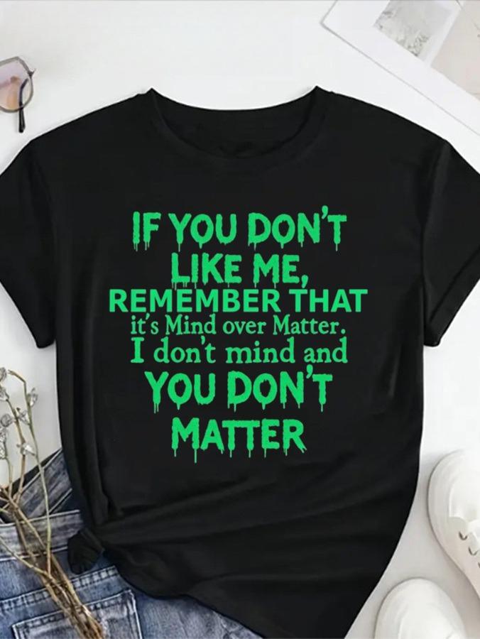Women's Summer O-Neck Short Sleeve T-Shirt, Sassy "If You Don't Like Me" Quote Print, Attitude Statement Casual Fashion Top