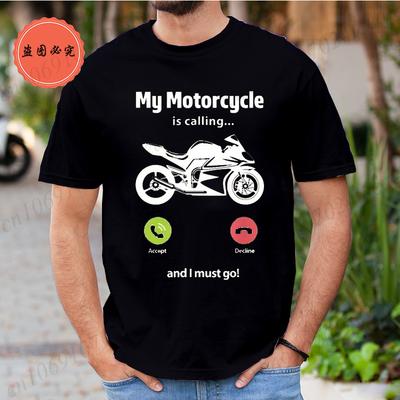 My Motorcycle Is Calling and I Must Go Funny Motorcyclist Unisex T-Shirt Women Men's Tshirt Hip Hop Tops Tee New Fashion T-Shirt