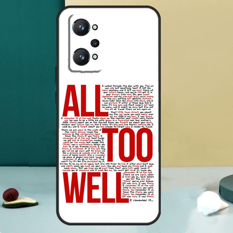 All Too Well Lyrics For Realme 11 10 12 13 14 Pro Plus GT 7 6 5 Pro GT 6T C67 C61 C53 C51 C21Y C25S C75 C55 Case