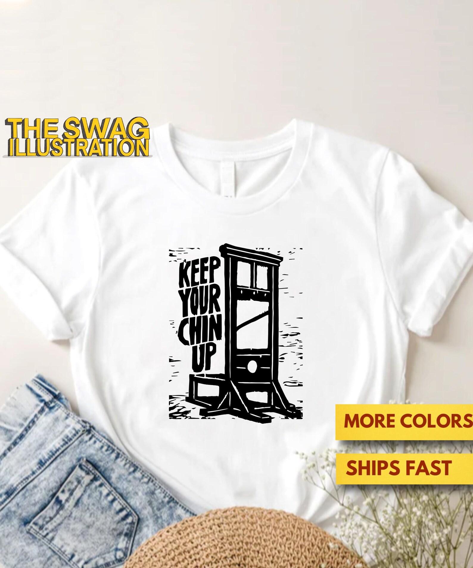 Keep Your Chin Up Irony Shirt, Guillotine Humour Shirt, Dark Humour GifT shirt, Ultra Soft Premium Tee M