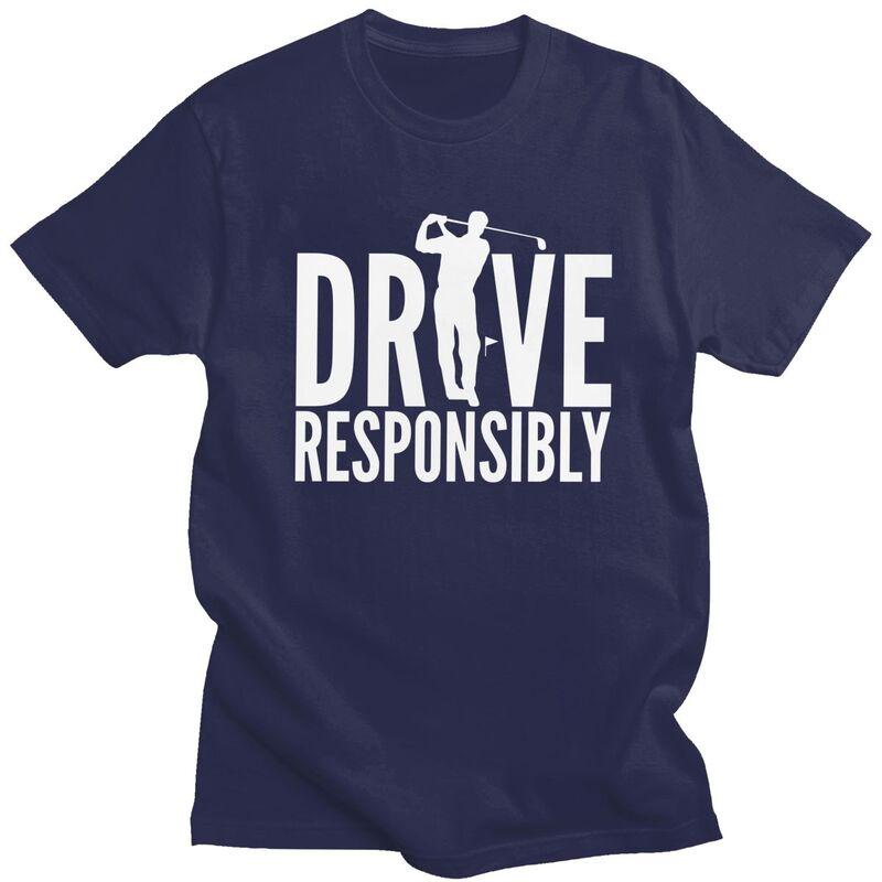 

Drive Responsibly Golf Driver TShirt Pure Cotton Tees Shirt Streetwear Tshirt Fashion ShortSleeve Clothing Birthday Gift 4XL
