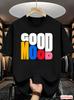 Bold Good Mood Typography Print Unisex Unisex T Shirt Trendy Loose Streetwear Durable All Seasons Daily Wear Casual Leisure Tops