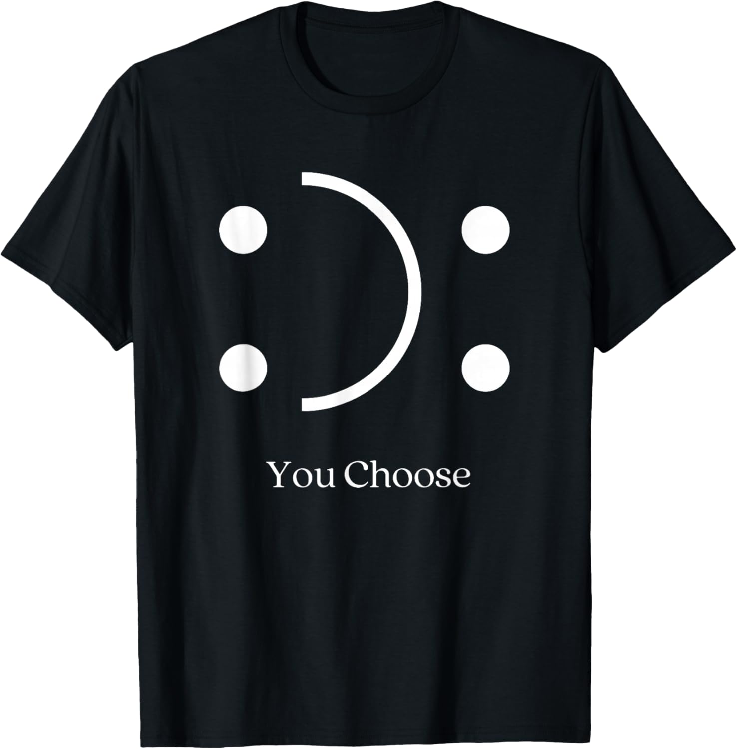 You Choose Shirt Happy Face Sad Face Choose Happiness T-Shirt S разноцветный