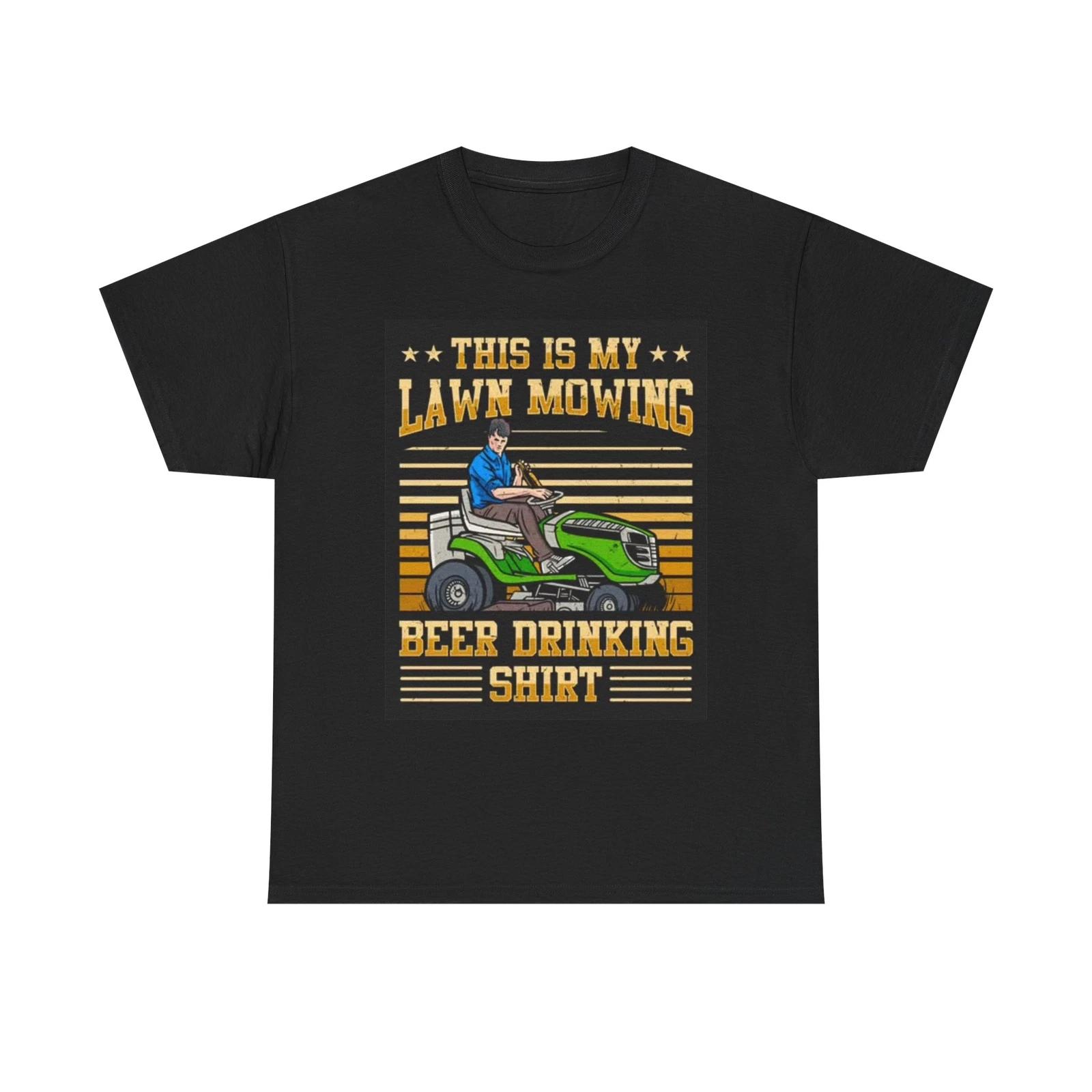 Men s and Women s T-shirts Lawn Mowing Beer Drinking L