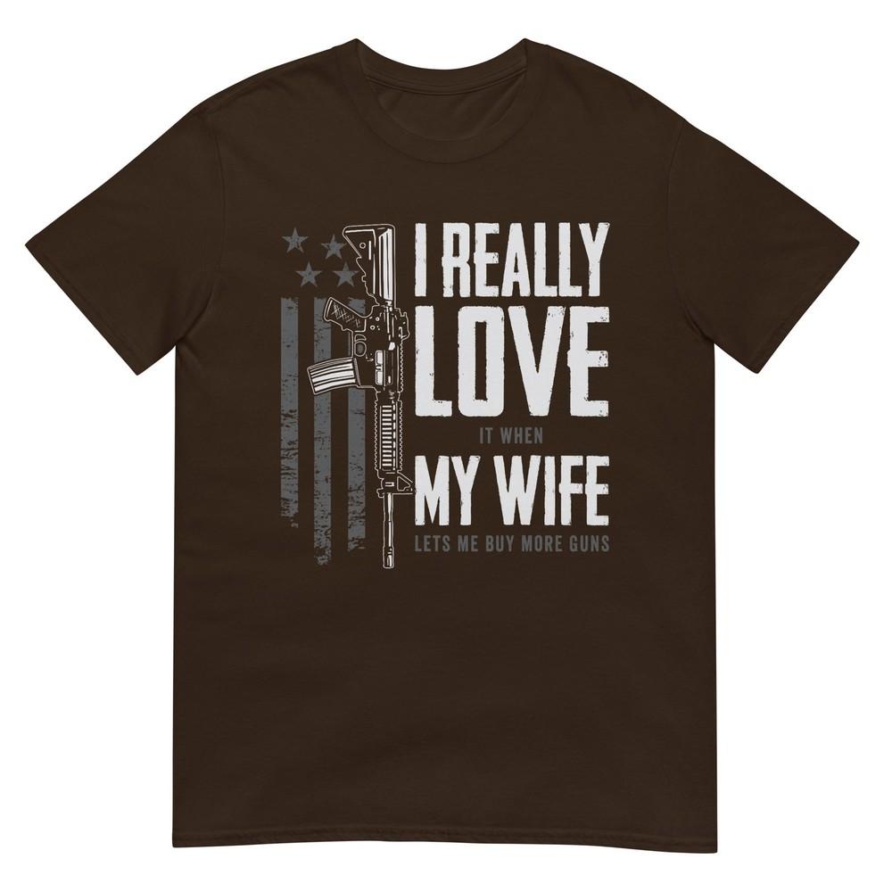 Ich liebe es wirklich, wenn meine Frau mir erlaubt, mehr Waffen zu kaufen T-Shirt