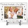 Best Friend Picture Frame, Friends Picture Frame, Friends Frame - Good Friends Are Like Stars Gifts, Birthday Graduation Gifts (4x6 Horizontal) -S14