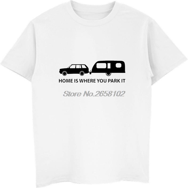 Men T Shirt Fashion Home Is Where You Park It Mens Funny Caravan Car T-Shirt Camps Holiday Tee Shirt Harajuku Streetwear
