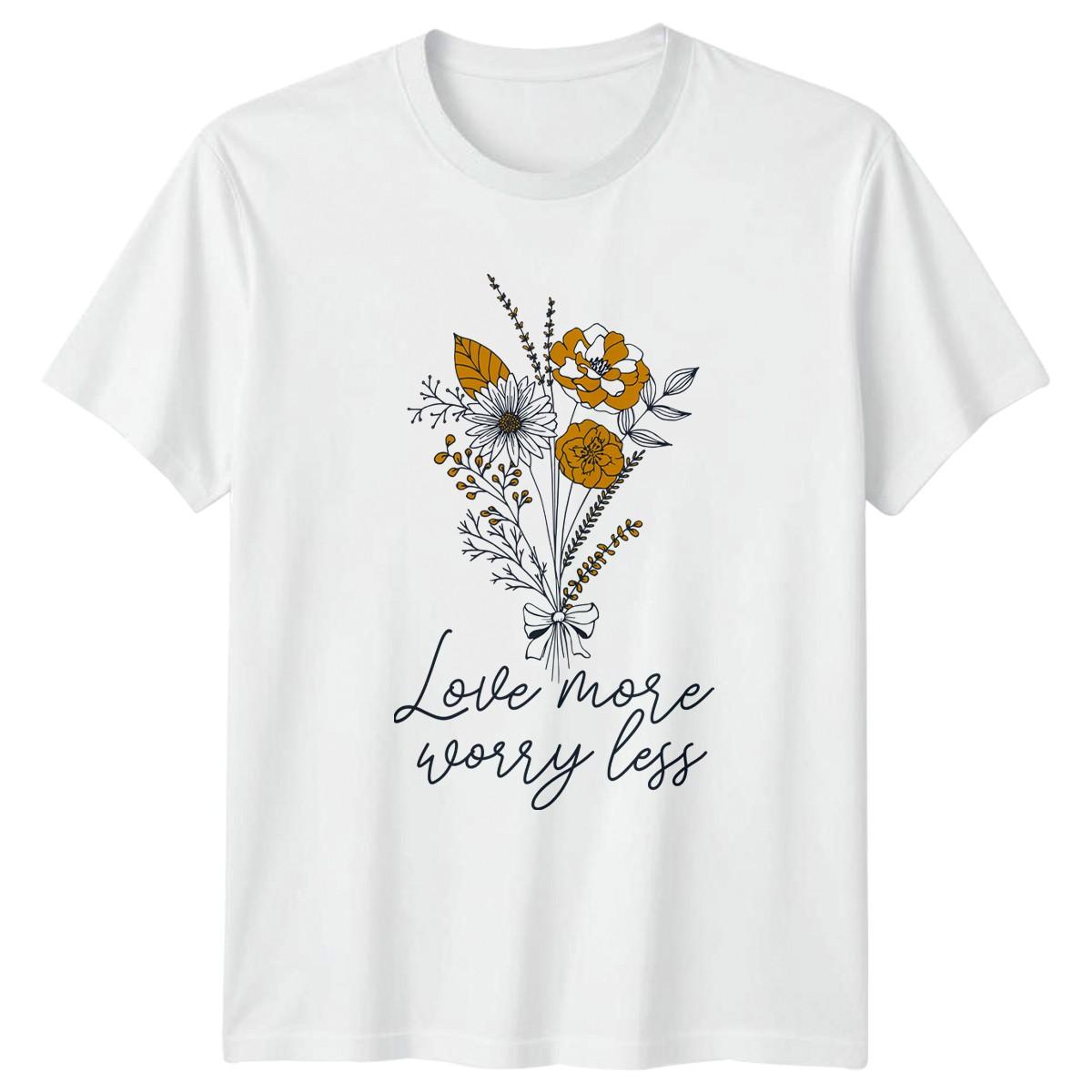 Love More Worry Less T-Shirt Inspirational Floral Lifestyle Birthday Gift S