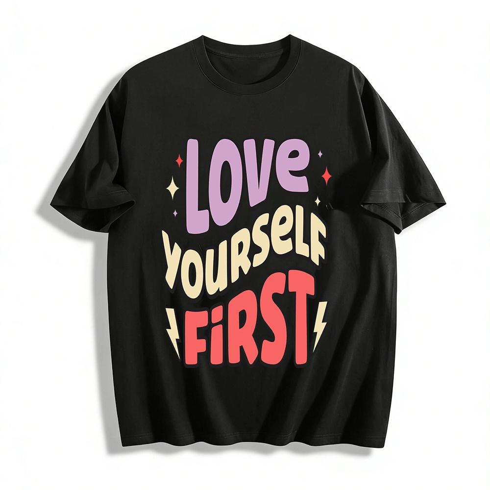 Love Yourself First Slogan Graphic Print Casual Crewneck Tee Pure cotton T-shirt XXS