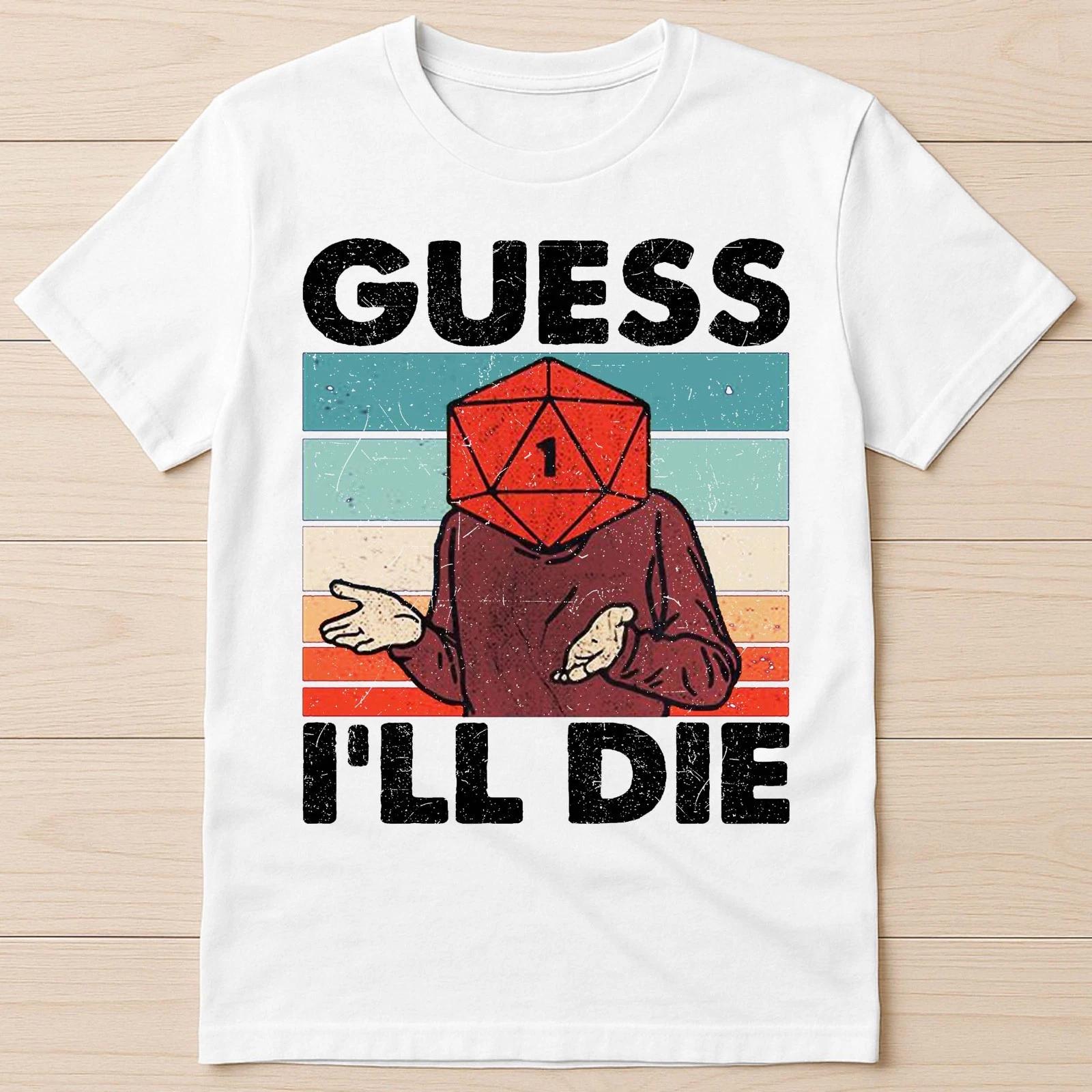 Похоже, я умру D&D Винтажные кости DnD D20 Игровые РПГ D И D Подарок Футболка T-Shirt G545 3XL