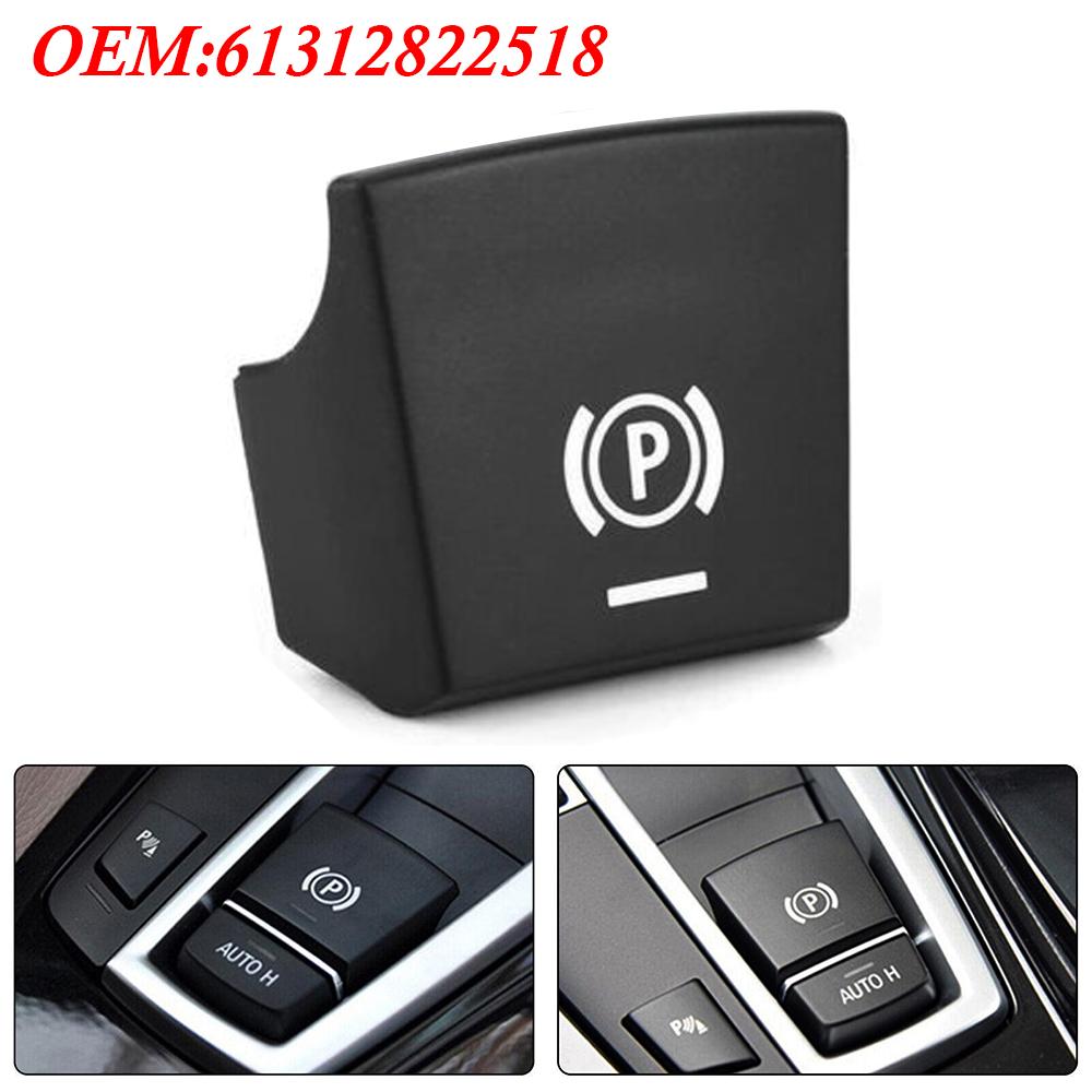 New For BMW 5 7 F01 F02 F07 F10 F11 F18 F30 520 523 730 2009-2017 Car Handbrake Parking Brake P Button Switch Cover 61312822518