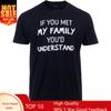 If You Met My Family Youd Understand  Funny Family Humor Unisex TShirt