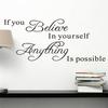 If You Believe In Yourself Anything Is Possible Inspiring Wall Sticker DIY Decal