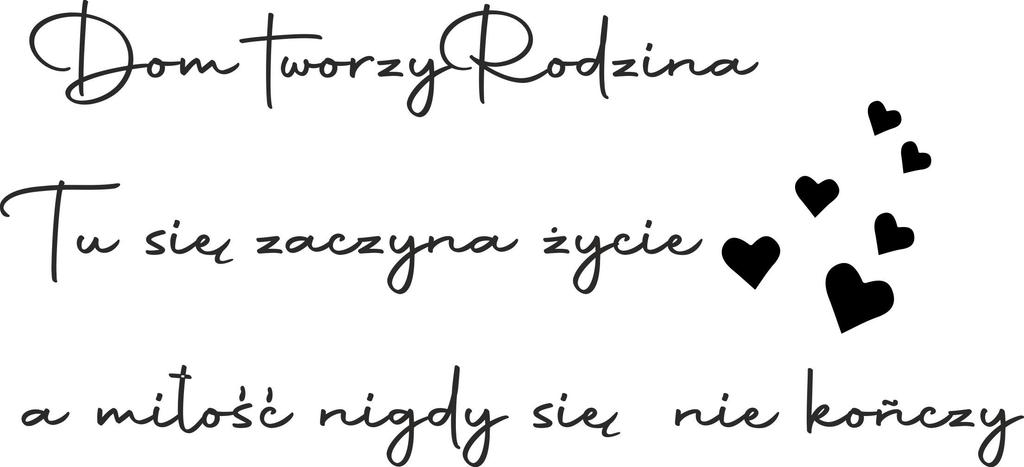 Naklejki na ścianę dom tworzy rodzina życie miłość serca 100x50cm nc_006