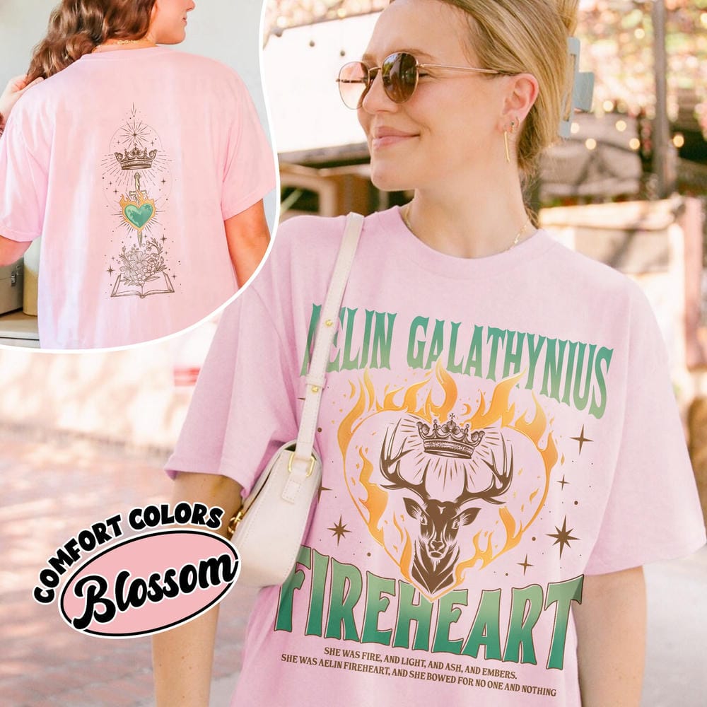 Aelin Galathynius Fireheart Comfort Shirt SJM Inspire Two Sides 100 Cotton Loose Retro Shirt Unisex Tee Fantasy Apparel Y2K Top