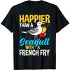Happier Than A Seagull With A French Fry T-Shirt(1)