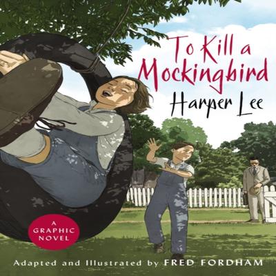 To Kill a Mockingbird by Fred Fordham Hardback Book 9781785151552