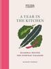 The House & Garden A Year In the Kitchen : Seasonal Recipes for Everyday Pleasure Book
