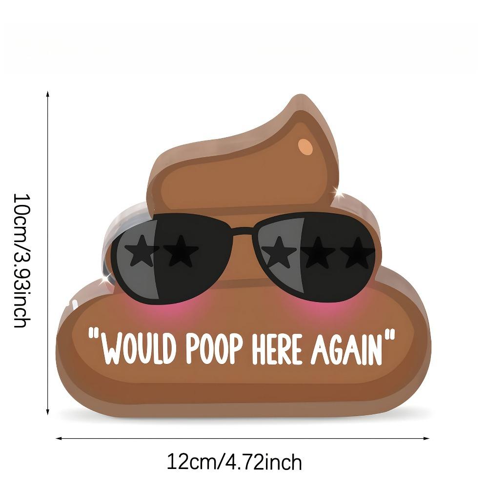 1pc Funny Poop Desk Decor - Cute Smiling Brown Poo with Fashion Glasses & "Would Poop Here Again" Label - Acrylic Bathroom Office Decoration