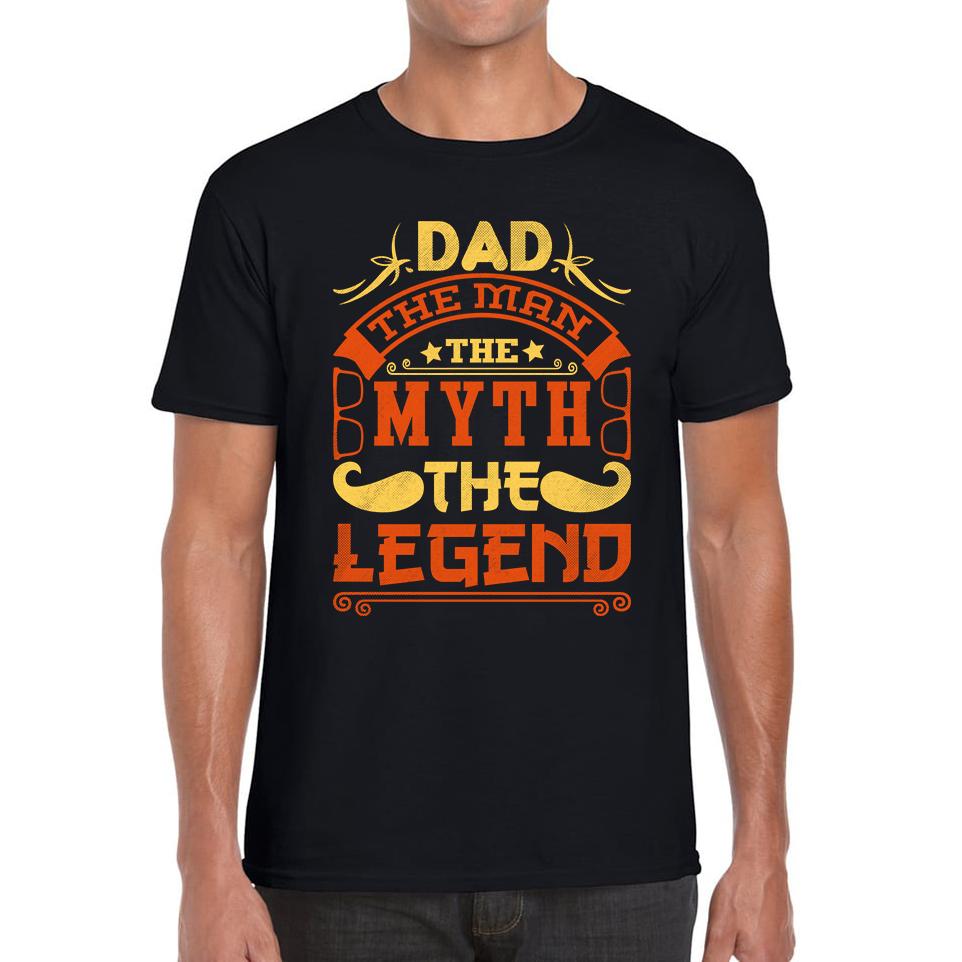 Dad The Man The Myth The Legend Father s Day Unisex T Shirt M