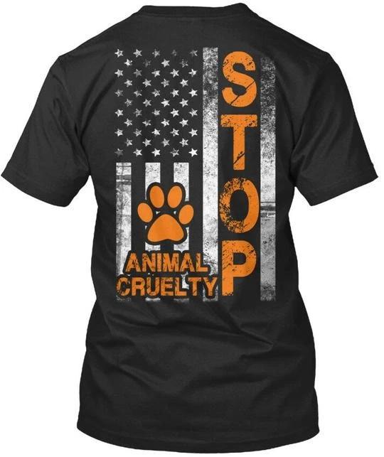 

Stop Animal Cruelty TTshirt Made in the USA Size S to 5XL S