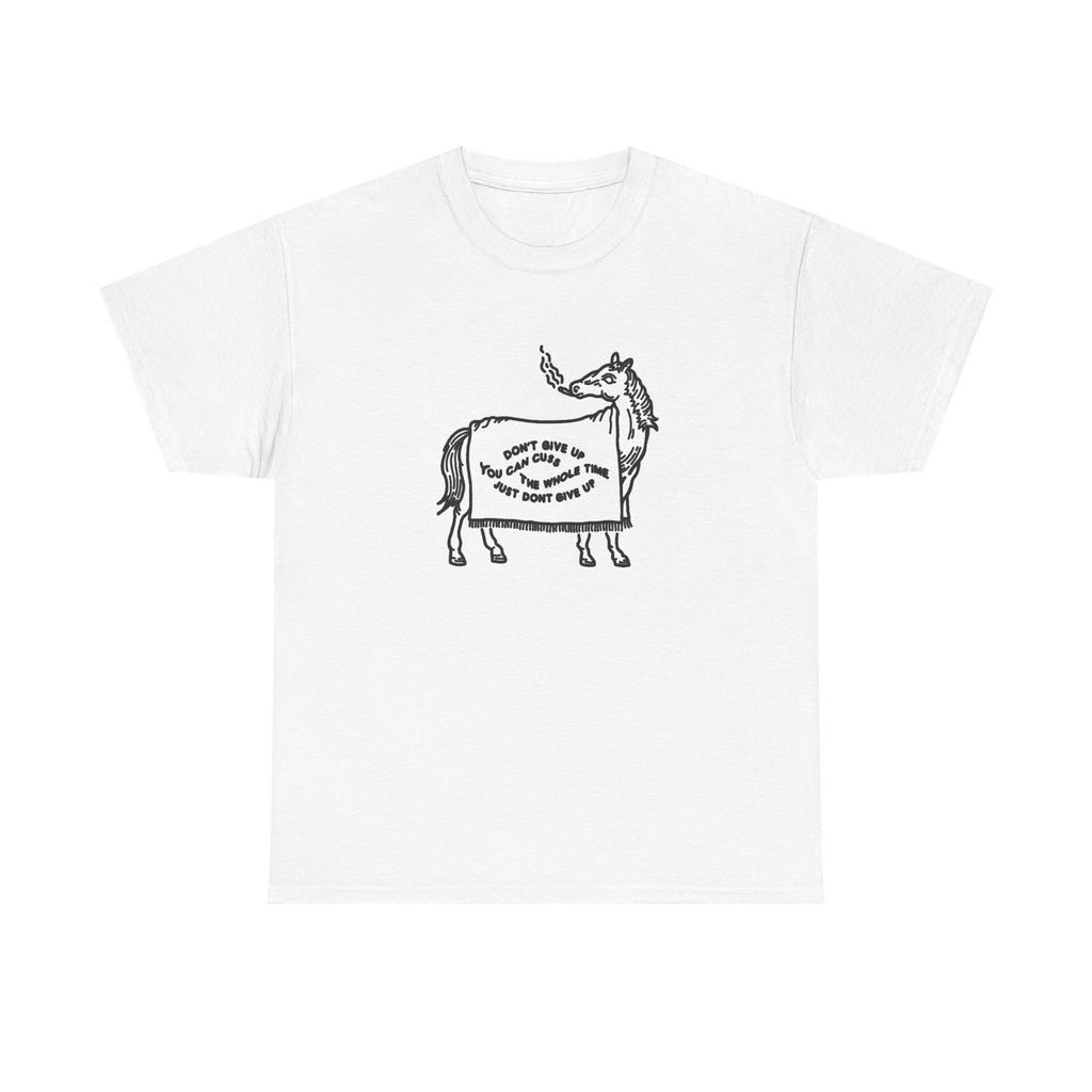 Don'T Give Up Funny Horse Graphic T Shirt Men'S Heavy Cotton Tee