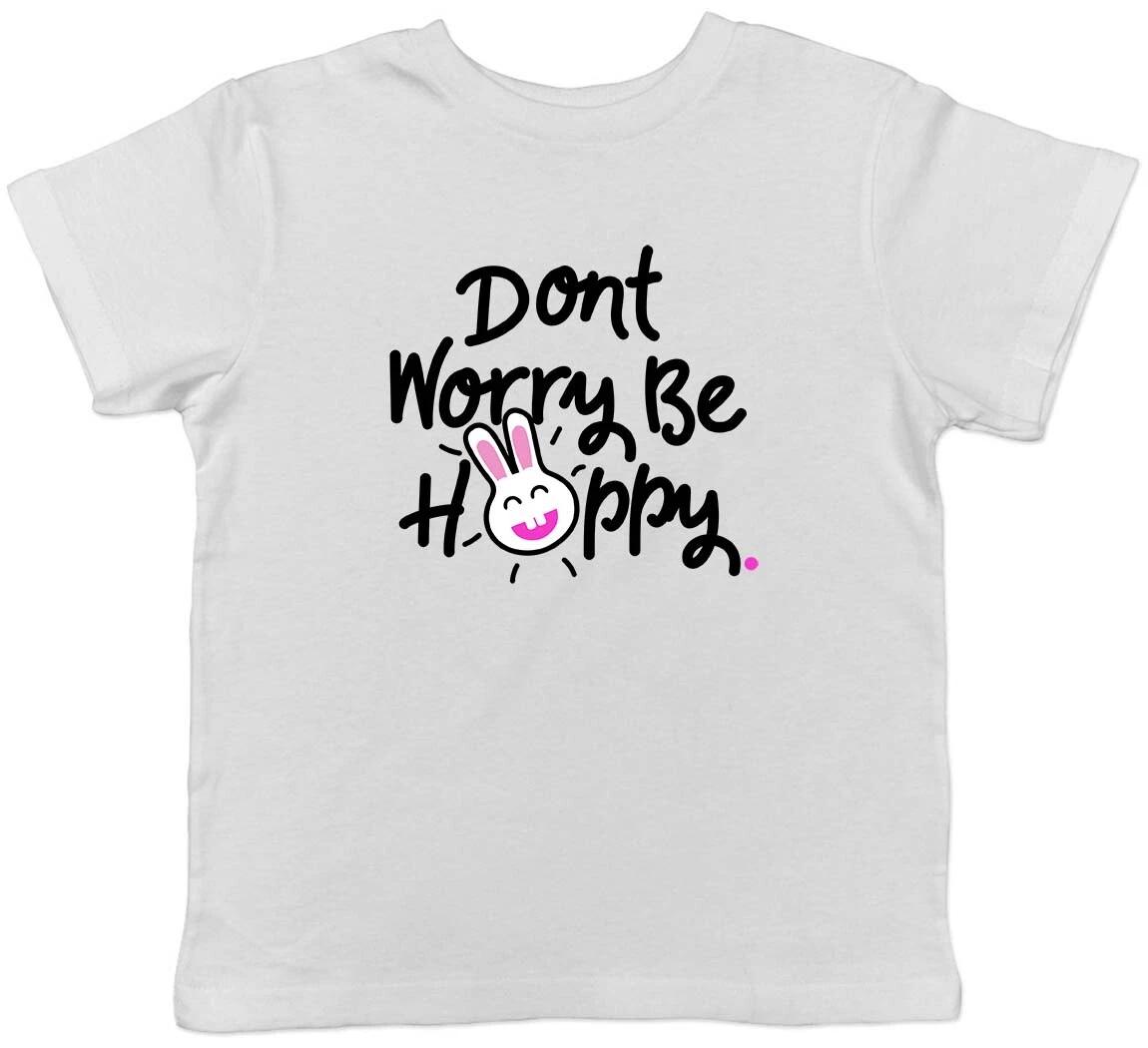 Don t worry Be Hoppy Childrens Kids T-Shirt Boys Girls 100