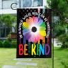 Hippie Garden Ag In A World Where You Can Be Anything Be Kind Ag, Lgbt Sign ZZU WWL IIC