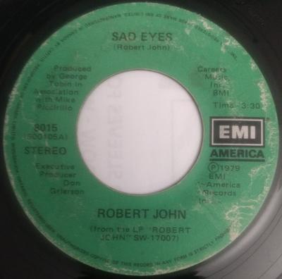 7inch Record ROBERT JOHN - Sad Eyes 8015 EMI America 1979 Canada Pop Used