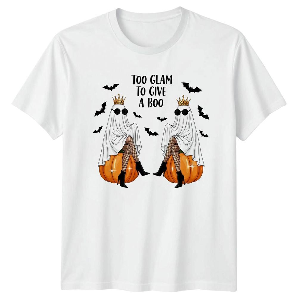 Too Glam To Give A Boo Unisexs TShirt Glam Ghost Halloween S