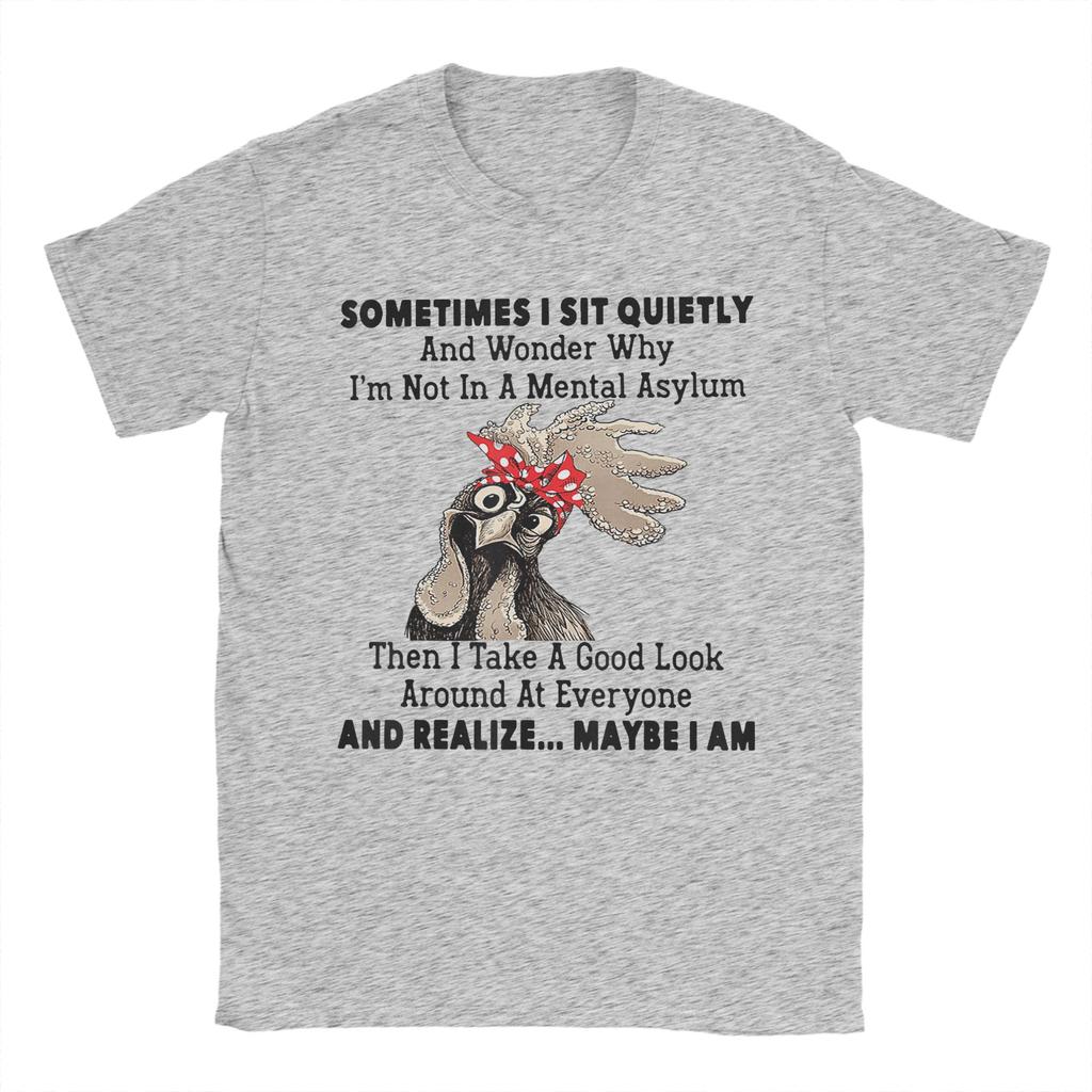 Unisex Sometimes I Sit Quietly And Wonder Why Im Not In A Unisextal T Shirts Cotton Tops Summer Short Sleeve T Shirt O Neck Tshirt