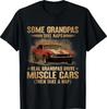 Some Grandpas Take Naps Real Grandpas Drive Muscle Cars T-Shirt